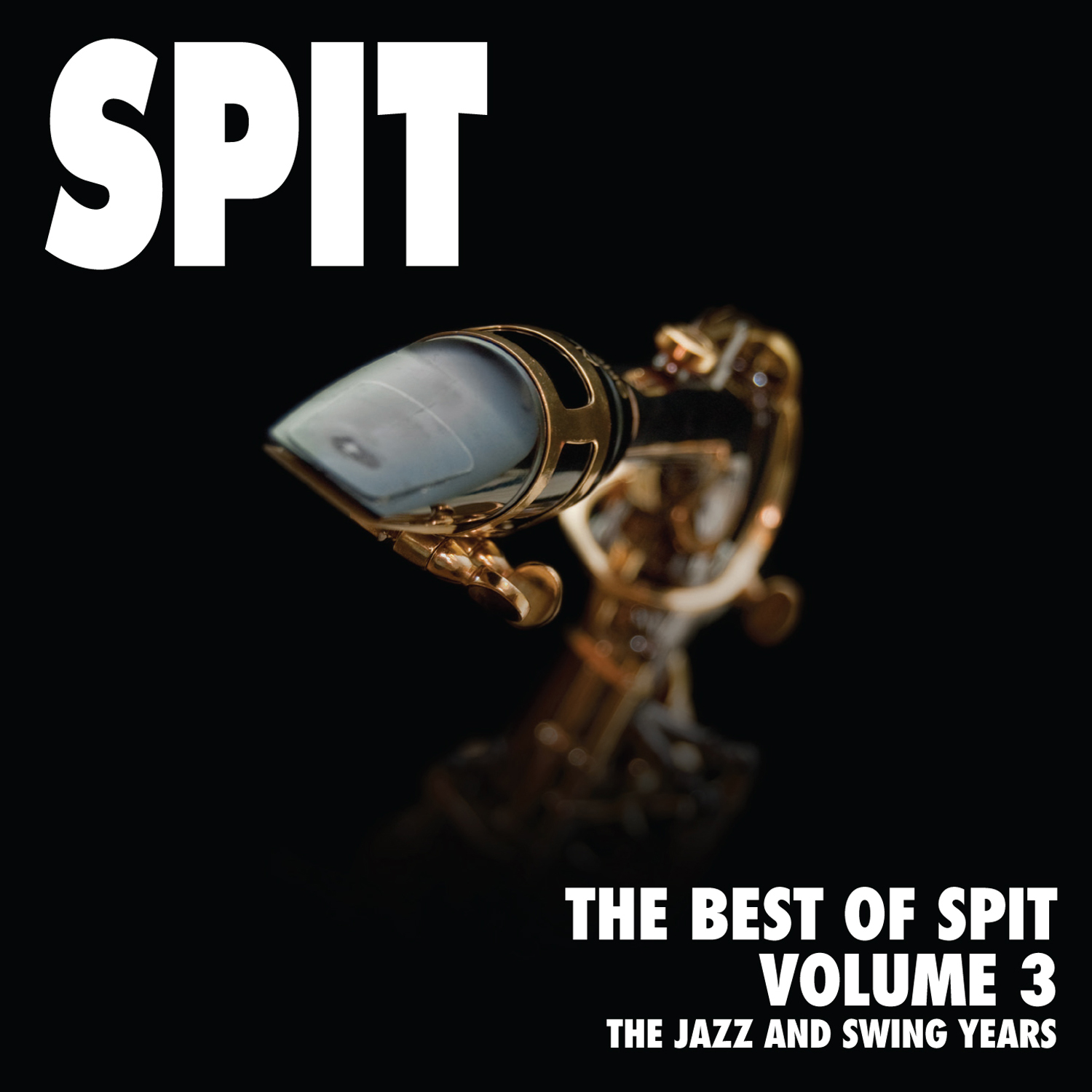 The Best of Spit: Vol 3, The Jazz and Swing Years